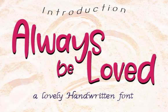 Always Be Loved: A Whimsical Script Font for Crafters