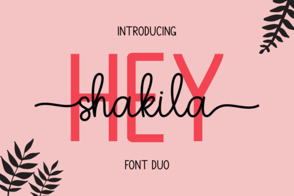 Hey Shakila: A Versatile Script Font for Marketers